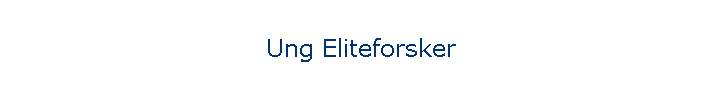 Ung Eliteforsker